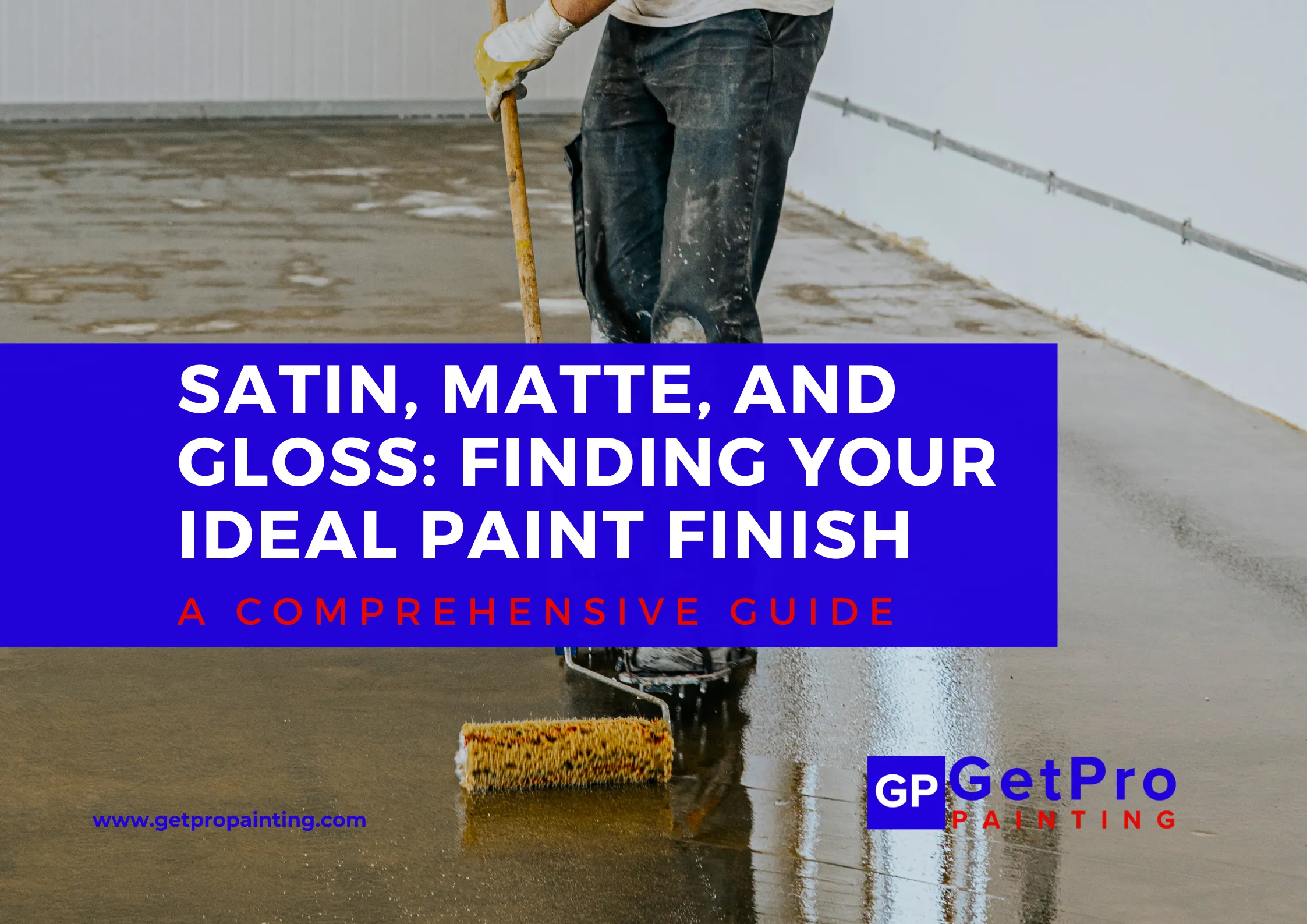Comprehensive guide to satin, matte, and gloss paint finishes"