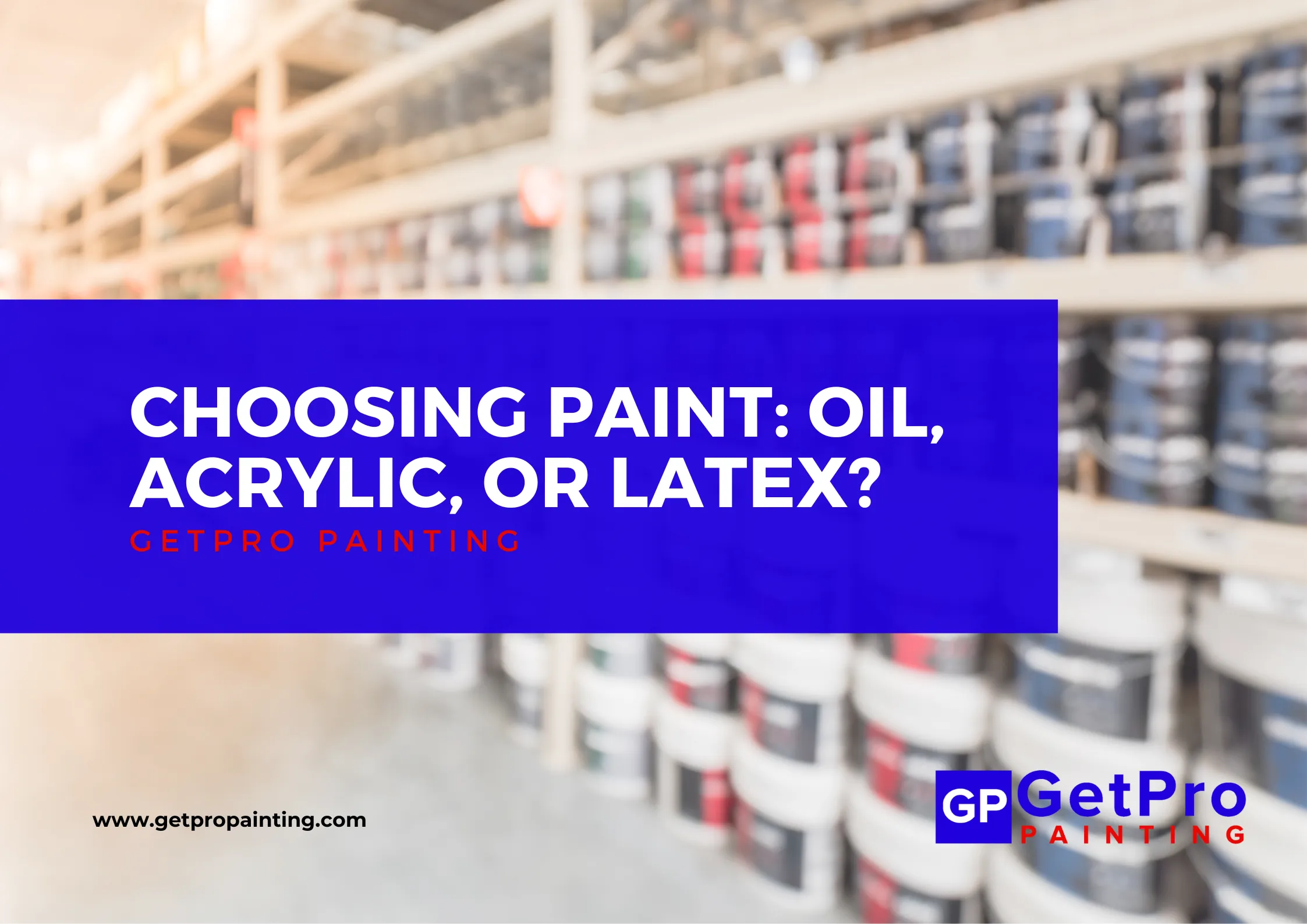 Choosing between oil, acrylic, or latex paint"